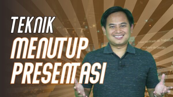 Menutup Presentasi Dengan Baik —